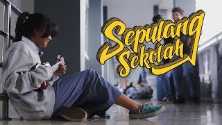 Download lagu Sepulang Sekolah OST [ MV] mp3