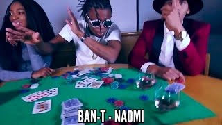 Ban-T - Naomi - Official Music Video