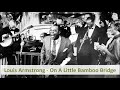 Louis Armstrong - On A Little Bamboo Bridge