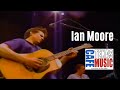 I Ain't Feeling In No Pain - Ian Moore Band LIVE @ the Texas Music Cafe®