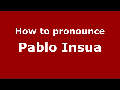 How to pronounce Pablo Insua (Spain/Spanish) - PronounceNames.com