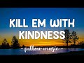 Kill Em With Kindness - Selena Gomez (Lyrics) 🎵