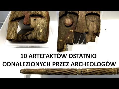 10 ARTEFAKTÓW OSTATNIO ODNALEZIONYCH PRZEZ ARCHEOLOGÓW