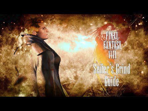 Final Fantasy 8 Remastered | The Seifer Grind
