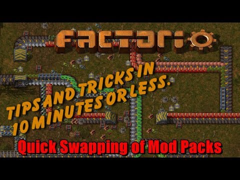 Quick Swapping of mod packs - Factorio - Tips and Tricks in 10 minutes