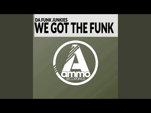 We Got the Funk (Original Mix)