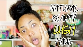 Natural Beauty Haul: Skin Care &amp; Makeup from LUSH
