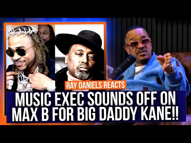 Music Exec sounds OFF about Max B disrespecting Big Daddy Kane!!