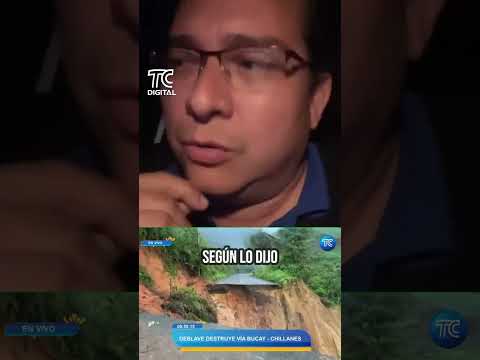 Deslave destruyó la vía Bucay–Chillanes