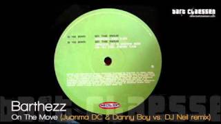 Barthezz - On The Move (Juanma DC & Danny Boy vs. DJ Neil remix) [OFFICIAL]