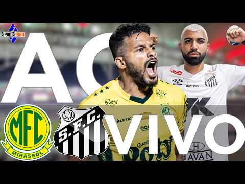 MIRASSOL X SANTOS  | AO VIVO |  CAMPEONATO BRASILEIRO  | AO VIVO | DIRETO DO ESTÁDIO |