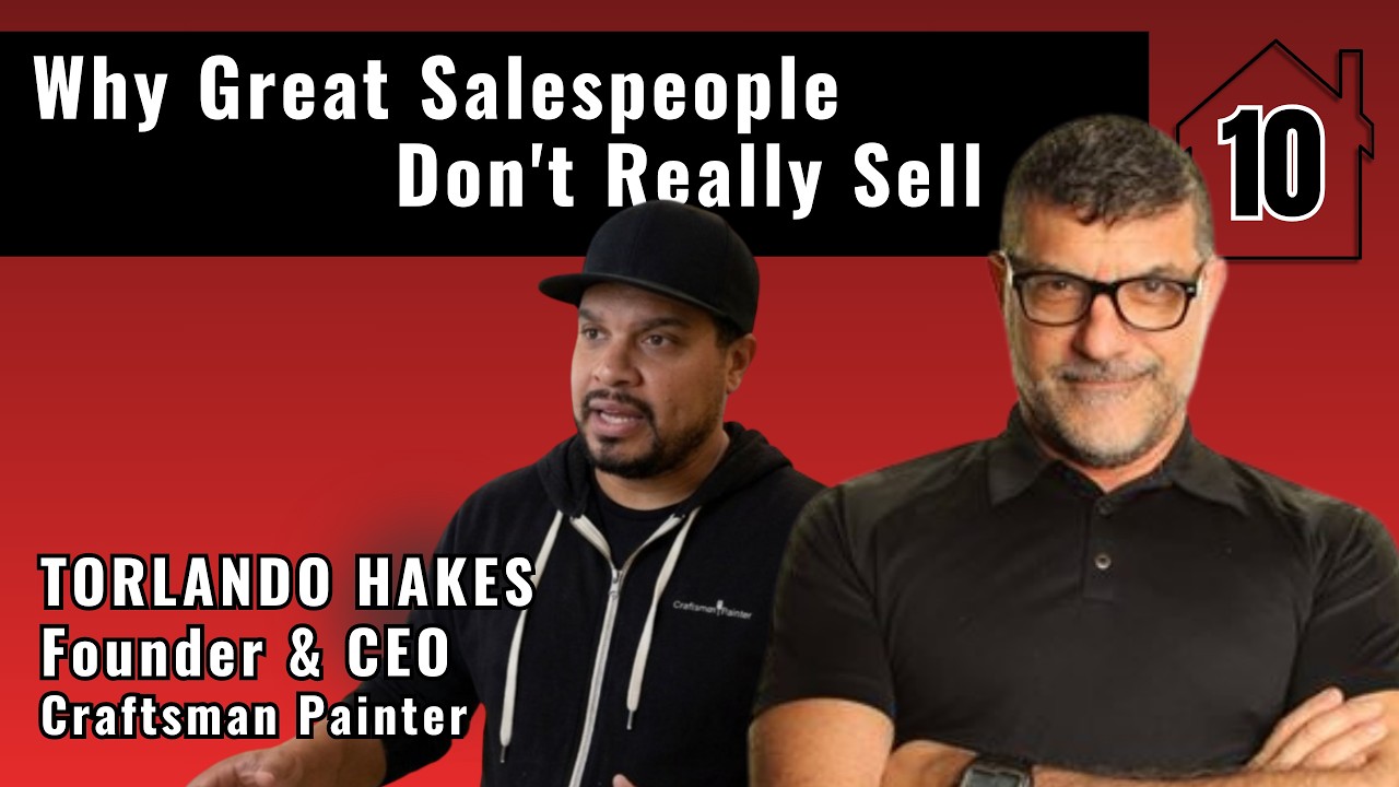 10 - The Sales Process That Builds Trust and Closes More Deals with Torlando Hakes