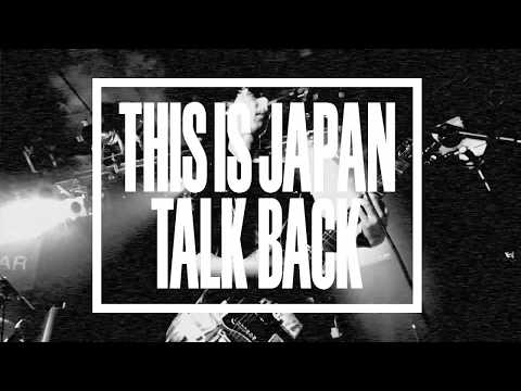 THIS IS JAPAN 『TALK BACK』 【MV】