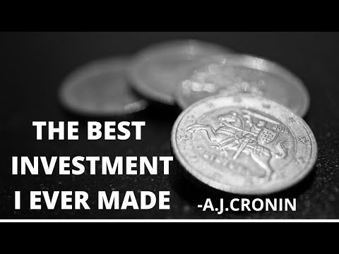 The Best Investment I Ever Made- A.J.Cronin
