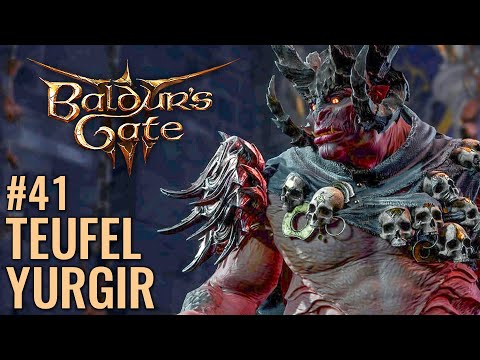 Baldurs Gate 3 Gameplay #41: Teufel Yurgir | Let's Play Baldur's Gate 3 Deutsch