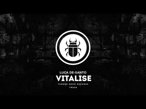 Luca De-Santo - Vitalise [Throne Room Records]