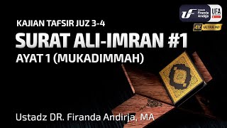 Download lagu Tafsir Surat Ali Imran #1 Mukkadimah & Ayat 1 - Ustadz Dr. Firanda Andirja M.A mp3