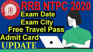 Update!!RRB NTPC Exam Date 2020 | NTPC Admit Card 2020 Check | NTPC Exam City| NTPC Free Travel Pass