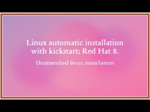 Linux automatic kickstart installation of red hat 8.