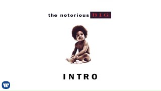 The Notorious B.I.G. - Intro (Official Audio)