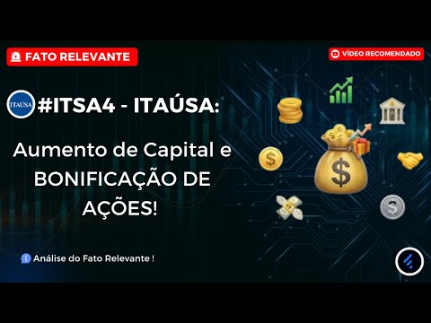 Thumbnail do vídeo: #ITSA4: ITAÚSA DÁ AÇÕES DE GRAÇA! Tudo sobre o Aumento de Capital e a BONIFICAÇÃO DE AÇÕES!