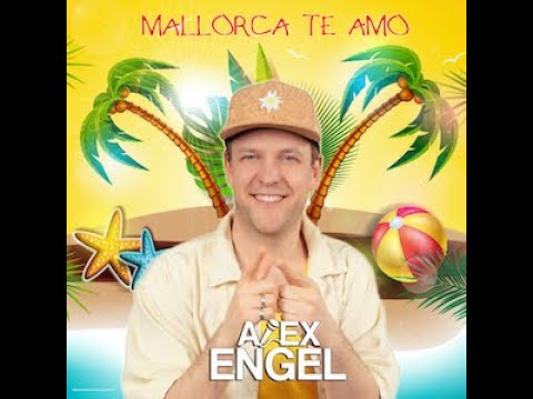 Alex Engel - Mallorca te amo (offizielles Musikvideo)