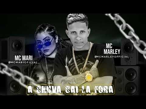 MC MARLEY E MC MARI   A CHUVA CAI LÁ FORA   DA TAPA TADÃO   COISA DE MOMENTO DJ WILL DF