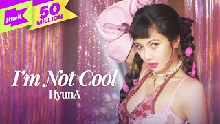 HyunA _ I’m Not Cool  현아  스페셜클립  �