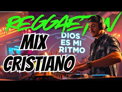 MIX REGGAETON CRISTIANO 2025  | Ritmo que CAMBIA VIDAS
