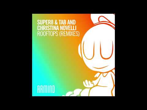 Super8 & Tab and Christina Novelli - Rooftops (Maarten De Jong Remix)