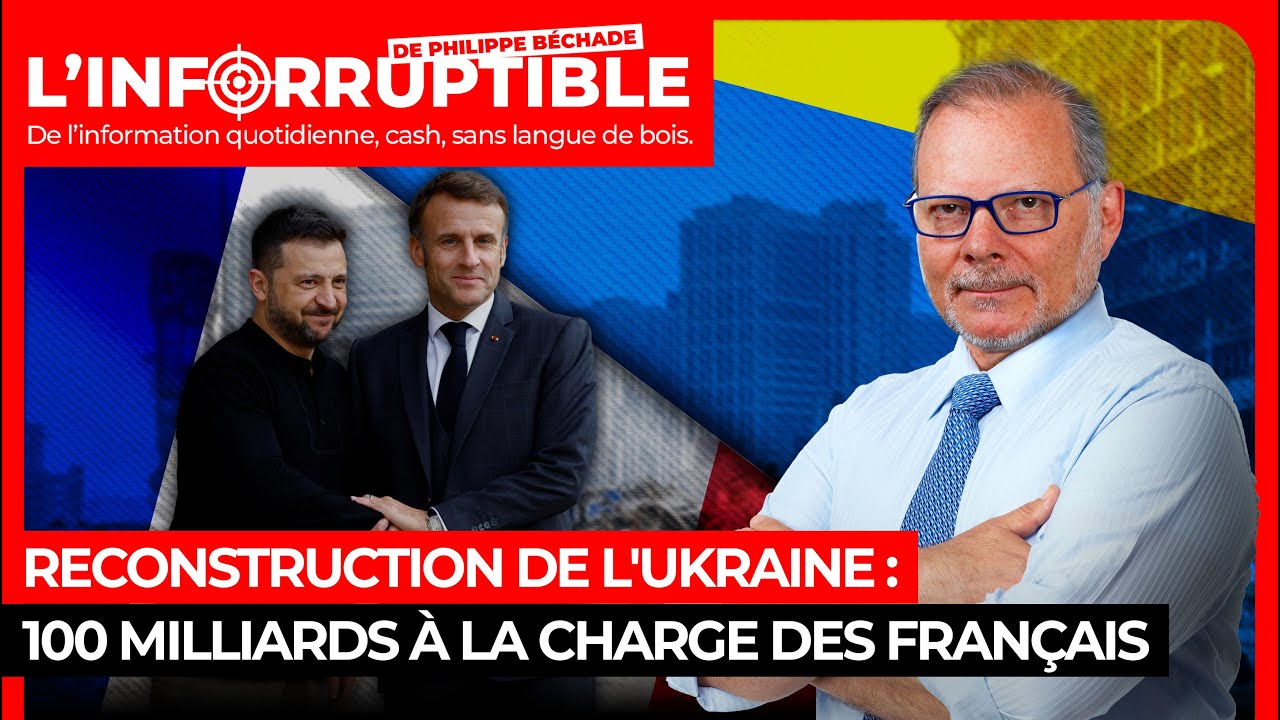 Reconstruction de l'Ukraine : 100 milliards à la charge des Français
