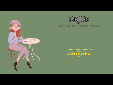 Mojito - Eng Version Cover by WBSPO ( Vietsub + Lyrics)
