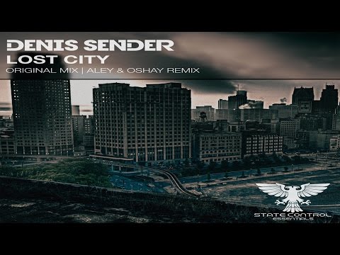 OUT NOW! Denis Sender - Lost City (Original Mix) [State Control Essentials]