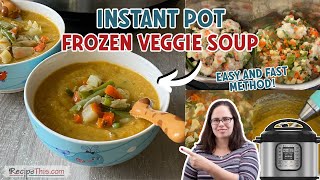 Instant Pot Frozen Veggie Soup (easy and fast method!)