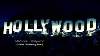 Madonna - Hollywood (Sander Kleinenberg Remix)