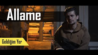 Geldiğim Yer: Allame &quot;Tek derdim müzik!&quot;