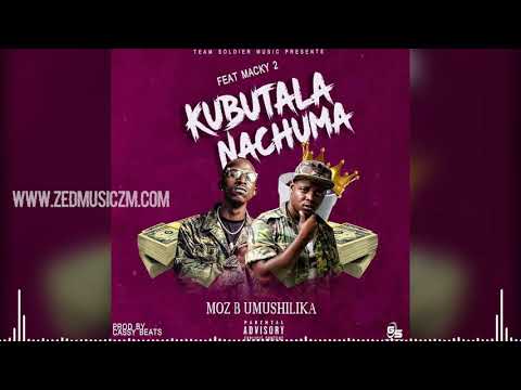 Moz B ft Macky 2 - Kubutala Nachuma [Official Audio] || ZedMusicZM.COM