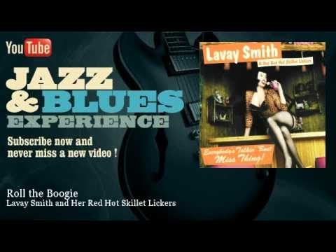 Lavay Smith and Her Red Hot Skillet Lickers - Roll the Boogie
