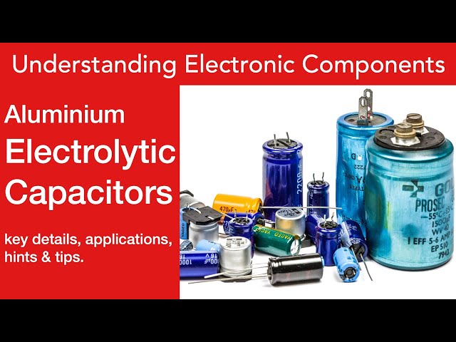 Understanding Aluminium Electrolytic Capacitors