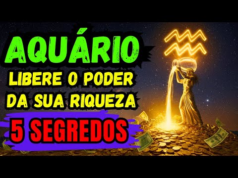 AQUÁRIO ♒ 5 CHAVES PARA ATRAIR 💰 ABUNDÂNCIA PARA SUA VIDA ✨ A ÚLTIMA É A MAIS PODEROSA!