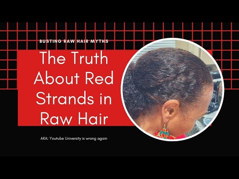 MYTH BUSTING: DO RED STRANDS IN MY RAW HAIR MEAN THAT IT'S FAKE?