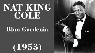 Nat King Cole - Blue Gardenia - Legendas EN - PT-BR