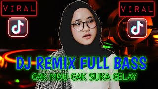 Download lagu DJ GAK MAU GAK SUKA GELAY - DJ GAK SUKA GELAY || DJ TIKTOK VIRAL TERBARU 2021 mp3 Download lagu DJ GAK MAU GAK SUKA GELAY - DJ GAK SUKA GELAY || DJ TIKTOK VIRAL TERBARU 2021 mp3