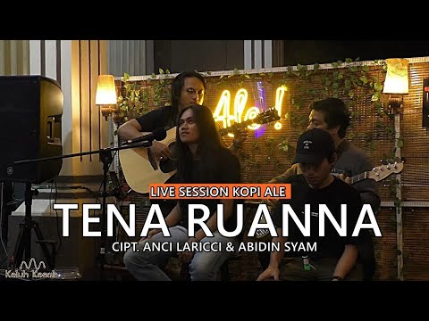 Tena ruanna - Anci laricci | live cover keluh kesah project