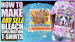 How To Make And Sell Bleach Sublimation Shirts (T-Shirt Business)