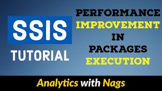 Performance Improvement in Packages Execution - SSIS Tutorial (19/25)