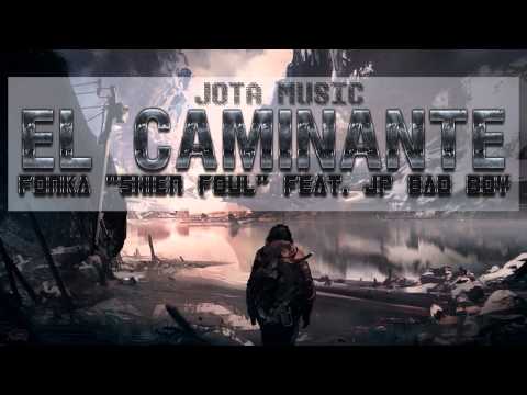 FONKA 'SHIEN FOUL' FEAT. JP BAD BOY - EL CAMINANTE