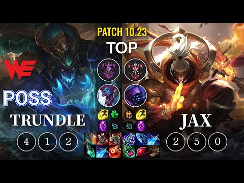 WE Poss Trundle vs Jax Top - KR Patch 10.23