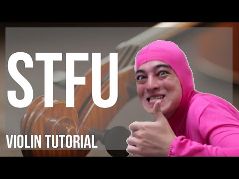 How to play STFU by Pink Guy on Violin (Tutorial)