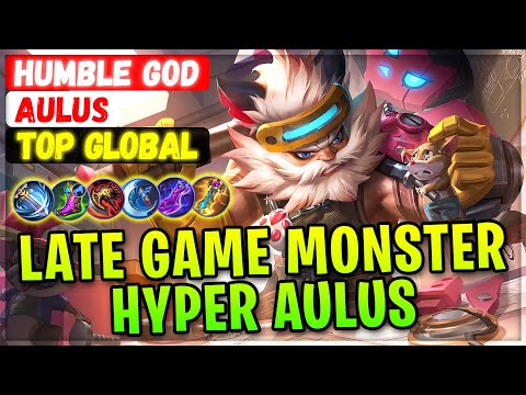 Late Game Monster Hyper Aulus [ Top Global Aulus ] Humble God - Mobile Legends Emblem And Build